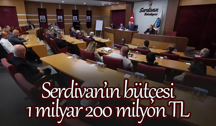 Serdivan'ın 2025 bütçesi açıklandı