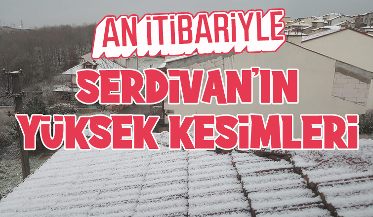 Serdivan'ın yüksek kesimleri beyaza büründü