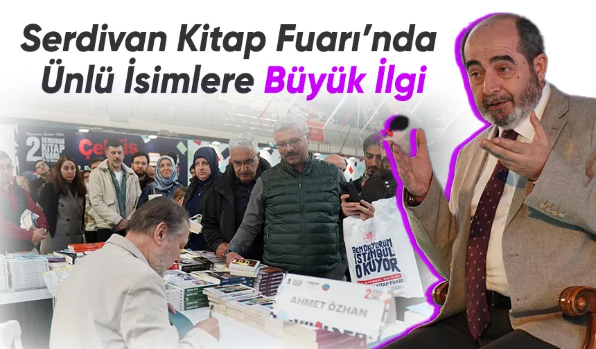 Serdivan Kitap Fuarı’nda Ünlü İsimlere Büyük İlgi