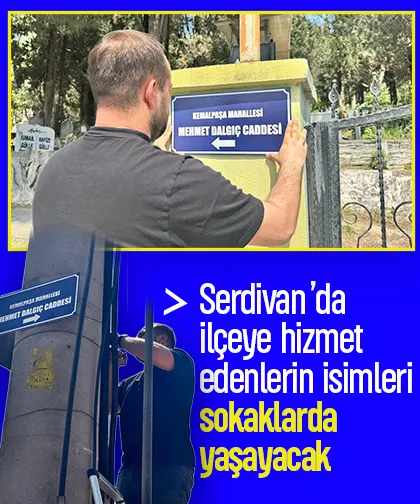 Serdivan’da ilçeye hizmet edenlerin isimleri sokaklarda yaşayacak