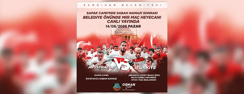 Serdivan’da milli maç heyecanı başlıyor