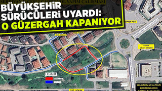 Serdivanda o güzergah kapatılacak