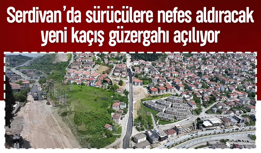 Serdivan’da yeni kaçış güzergahı açılıyor