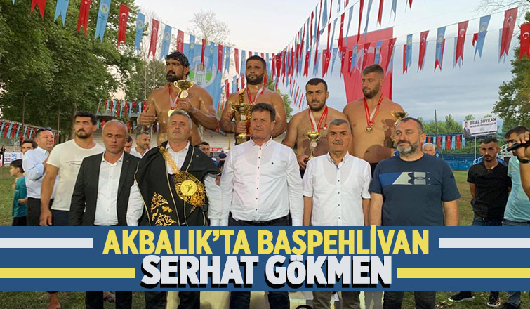 Serhat Gökmen Akbalık'ta başpehlivan