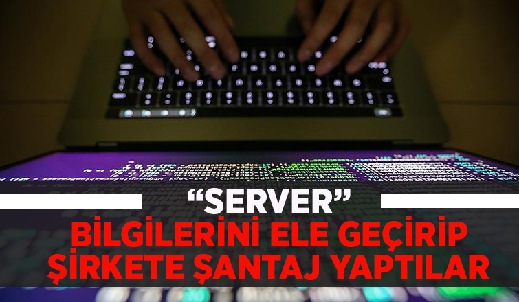 Server bilgilerini ele geçirip şirketlere şantaj yapıyorlar