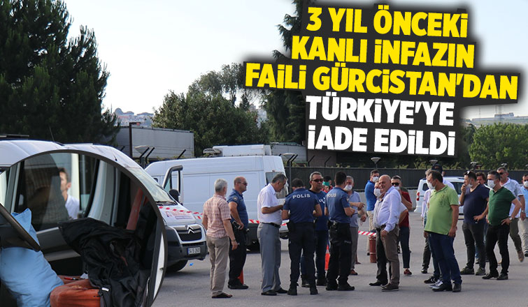 Servis şoförünü öldürmüştü, Gürcistan'da yakalanıp iade edildi