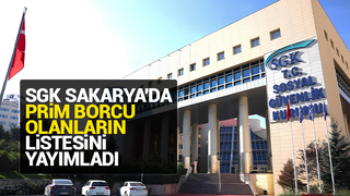 SGK Sakarya'da borçluların listesini yayımladı
