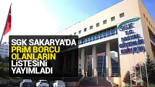 SGK Sakarya'da borçluların listesini yayımladı