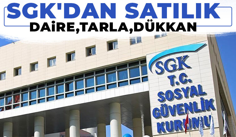 SGK Sakarya'da taşınmaz satıyor
