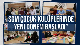 SGM çocuk kulüplerinde yeni dönem