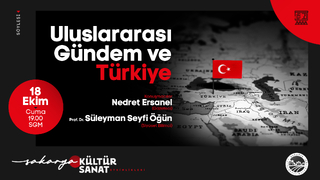 SGM’de ‘Uluslararası Gündem ve Türkiye’ konuşulacak