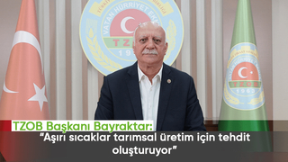 Sıcakların tarım sektörünü etkileme ihtimaliyle karşı karşıyayız