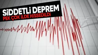 Şiddetli deprem meydana geldi