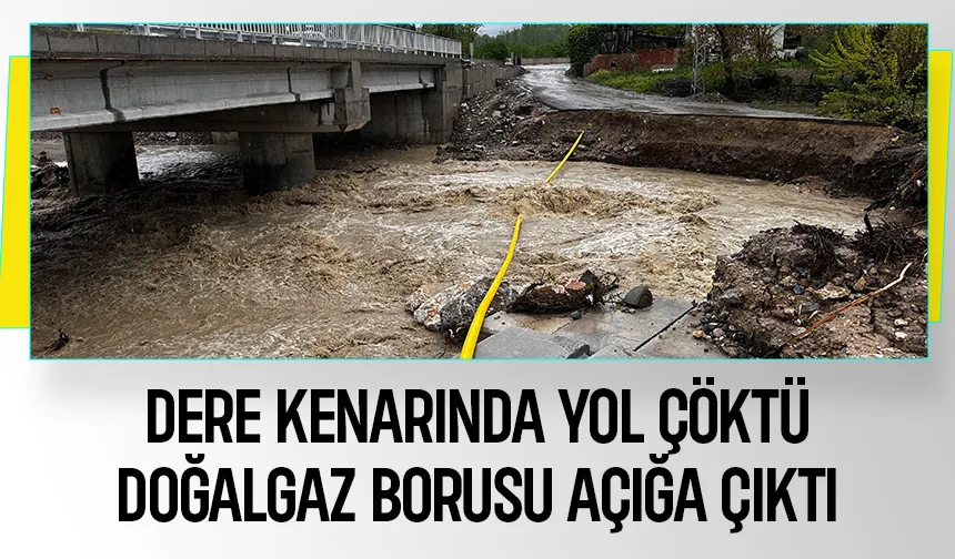 Şiddetli yağış sonucu dere kenarındaki yol çöktü