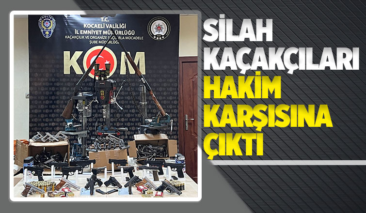 Silah kaçakçılarının yargılanmasına başlandı