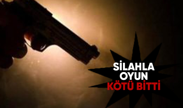 Silahla oynarken kendini vurdu