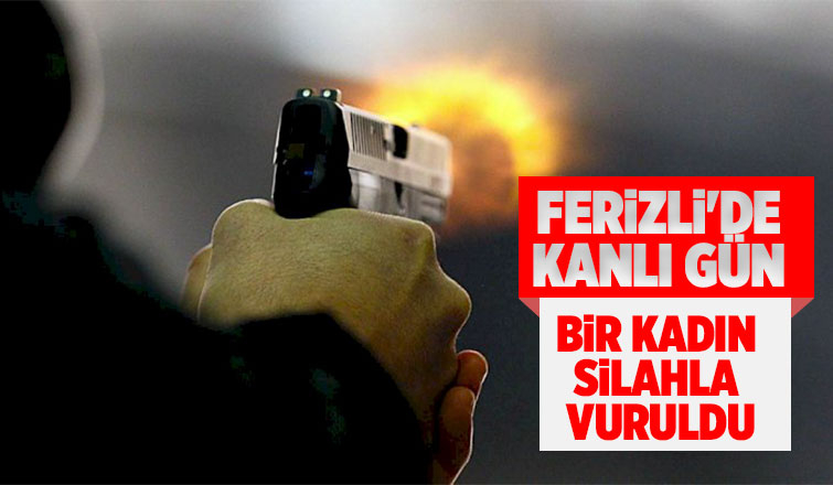 Silahla vurulan kadın hastaneye kaldırıldı