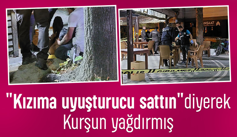 Silahlı saldırıda şok iddia; Kızına uyuşturucu sattı diye vurmuş