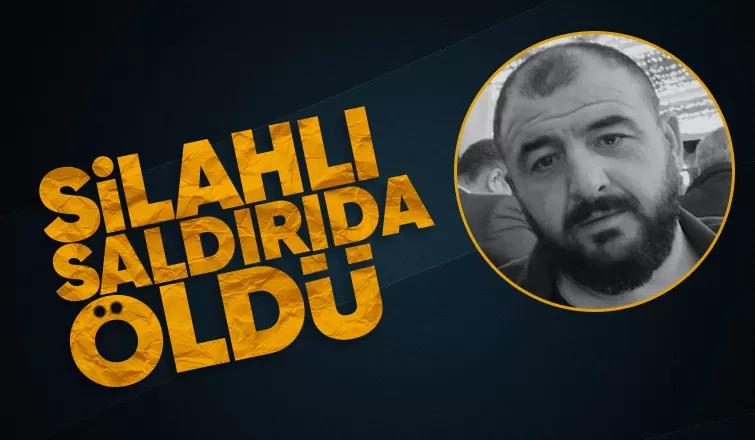 Silahlı saldırıya uğramıştı, ölüm haberi geldi