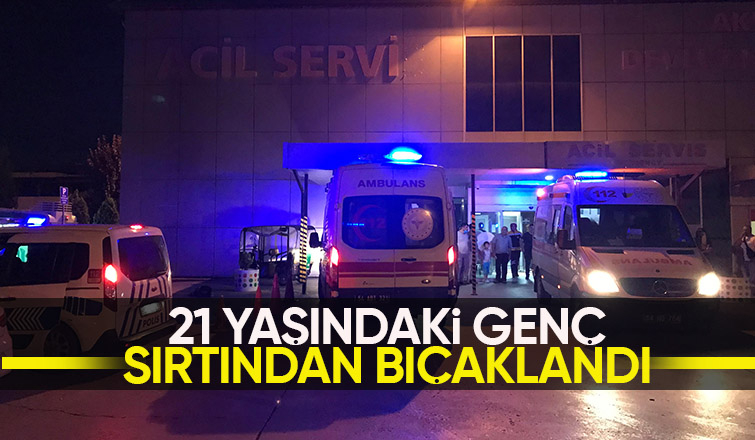 Sırtından defalarca bıçaklandı