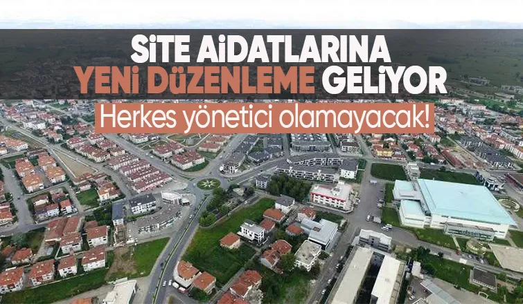 Site aidatlarına yeni düzenleme geliyor