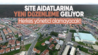 Site aidatlarına yeni düzenleme geliyor