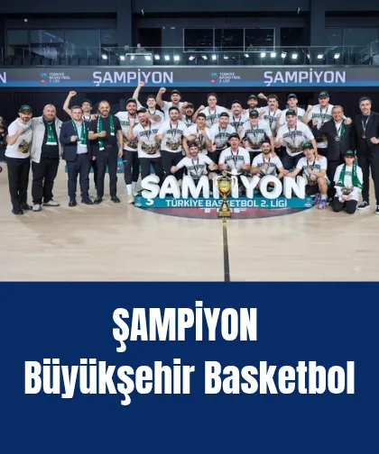 Şampiyon Büyükşehir Basketbol