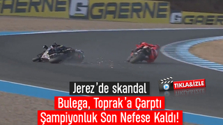 Şampiyonuk yarışında skandal; Rakibi Toprak'a çarpıp kaza yaptırdı