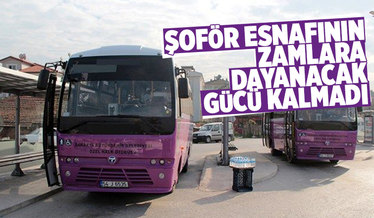 Şoför esnafının dayanacak gücü kalmadı