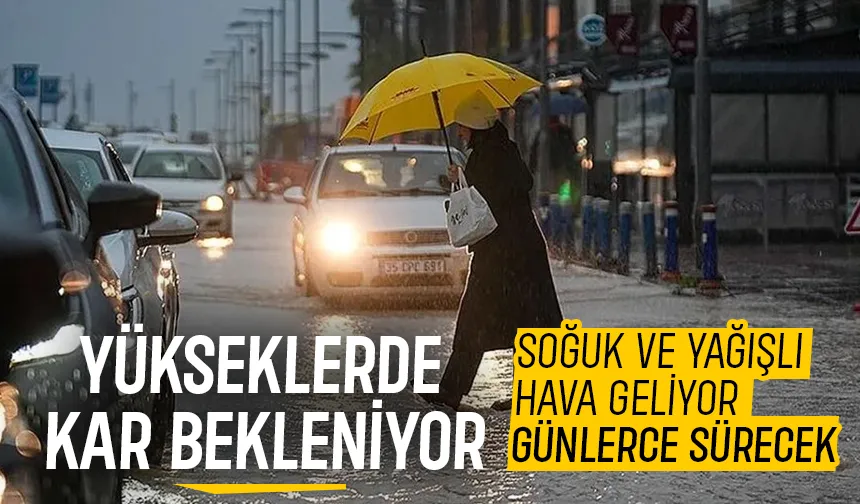 Soğuk ve yağış geliyor Günlerce sürecek