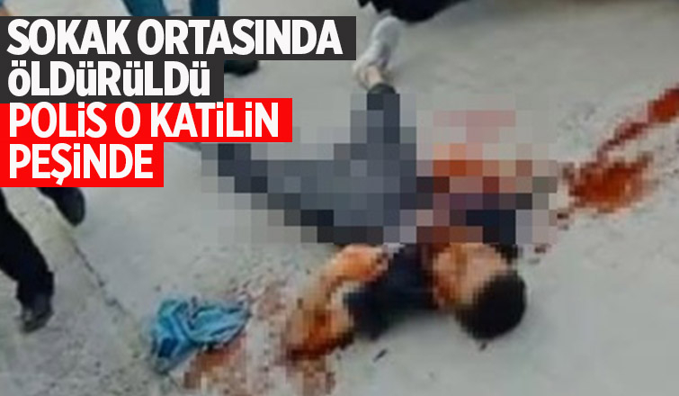Sokak ortasında öldürüldü