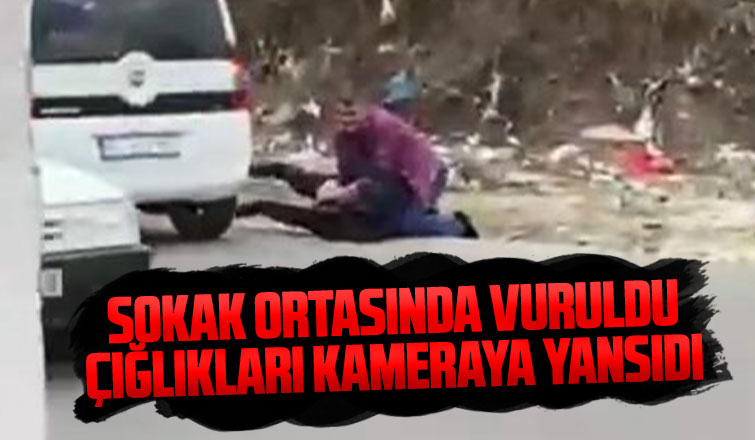 Sokak ortasında vuruldu