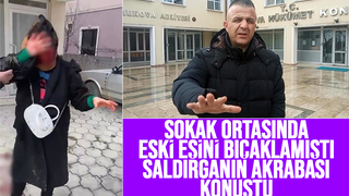 Sokak ortasındaki dehşete ilişkin saldırganın akrabası konuştu
