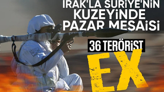 SON DAKİKA! MSB Suriye ve Irak'ın kuzeyinde 36 terörist öldürüldü