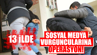 Sosyal medya vurguncularına operasyon