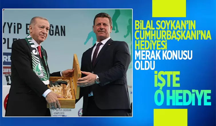 Soykan'ın Cumhurbaşkanına hediyesi merak konusu oldu