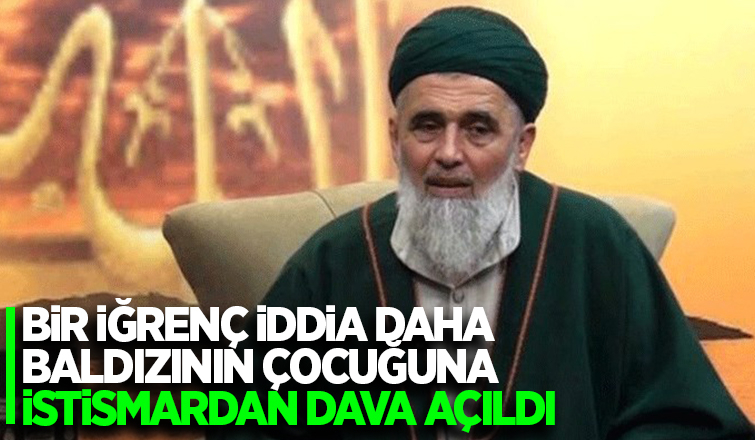  Sözde şeyhe baldızının çocuğuna istismardan dava