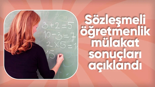 Sözleşmeli öğretmenlik mülakat sonuçları açıklandı