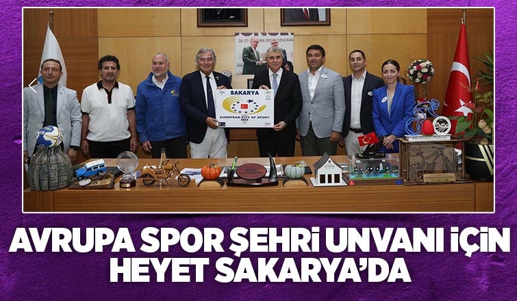 Sporun her alanında Sakarya imzasını dünya görecek