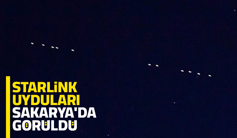 Starlink uyduları Sakarya'da görüldü