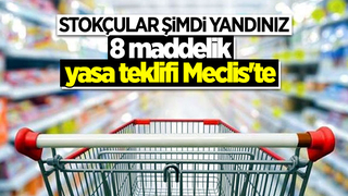 Stokçulukla mücadele yasası TBMM'de