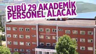 SUBÜ 29 akademik personel alacak