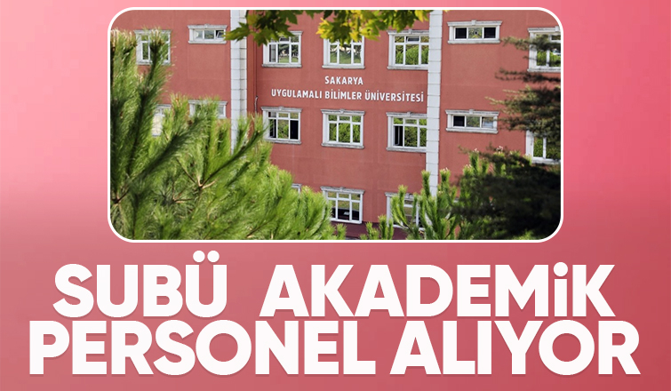 SUBÜ 6 akademik personel alacak