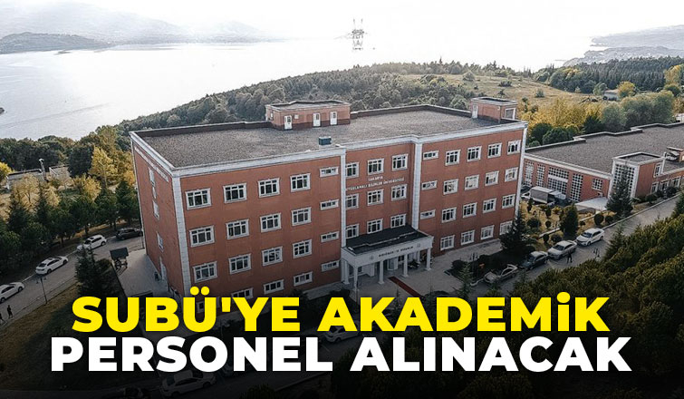 SUBÜ 7 akademik personel alacak