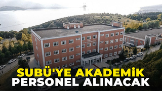 SUBÜ 7 akademik personel alacak