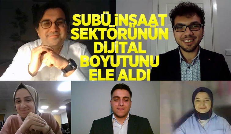   SUBÜ inşaat sektörünün dijital boyutu ele alındı