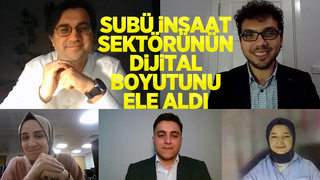   SUBÜ inşaat sektörünün dijital boyutu ele alındı