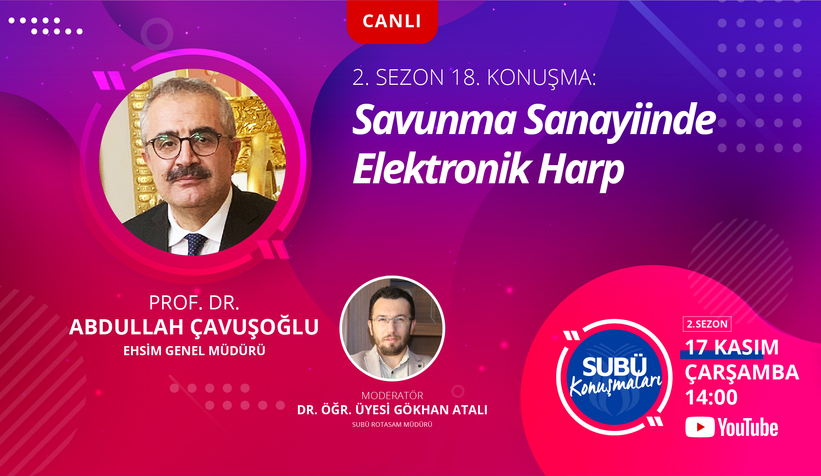 SUBÜ Konuşmaları’nda gündem elektronik harp