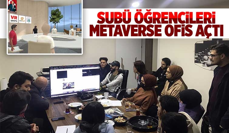 Subu Öğrencileri Metaverse ofis açtı.