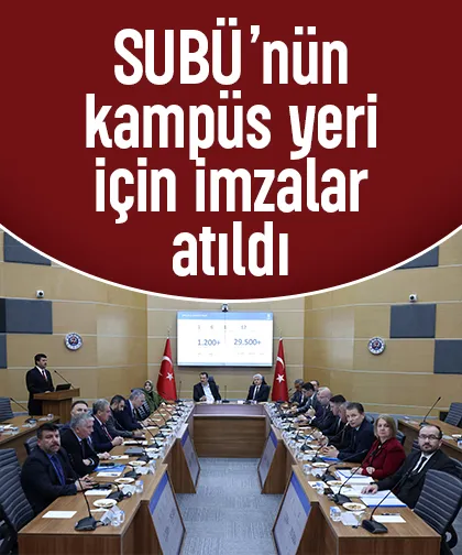 SUBÜ’nün kampüs yeri için imzalar atıldı